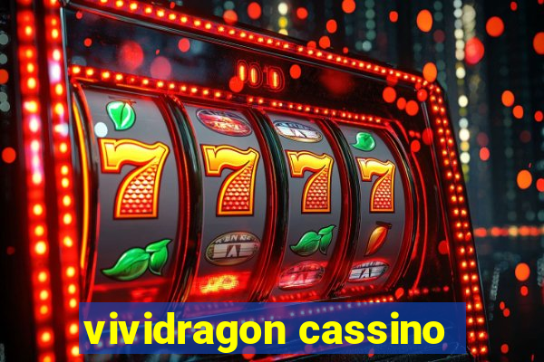 vividragon cassino